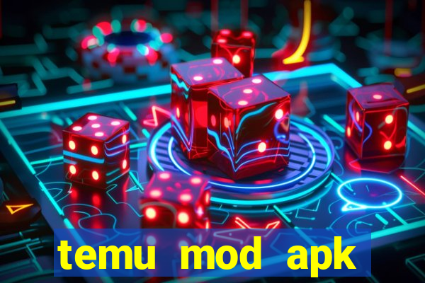 temu mod apk unlimited money